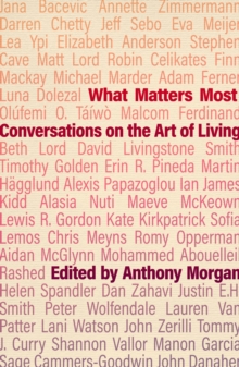 What Matters Most : Conversations on the Art of Living