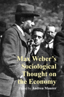 Max Weber's Sociological Thought on the Economy