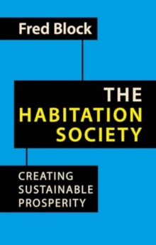 The Habitation Society : Creating Sustainable Prosperity