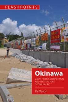 Okinawa : Great Power Competition And The Keystone Of The Pacific