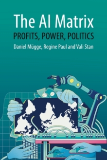 The AI Matrix : Profits, Power, Politics