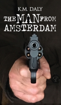 The Man From Amsterdam, Hardback Book The Man From Amsterdam, Hardback Book