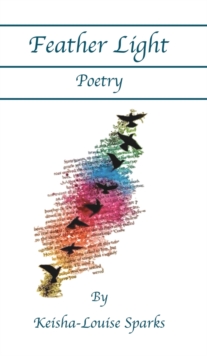 Feather Light Poetry, Hardback Book Feather Light Poetry, Hardback Book