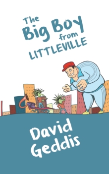 The Big Boy from Littleville, Paperback / softback Book The Big Boy from Littleville, Paperback / softback Book