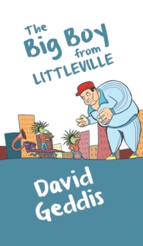 The Big Boy from Littleville, Hardback Book The Big Boy from Littleville, Hardback Book