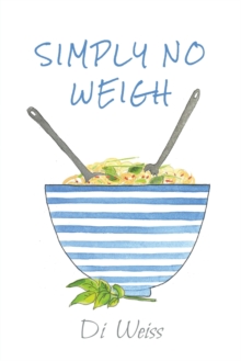 Simply No Weigh, Paperback / softback Book Simply No Weigh, Paperback / softback Book
