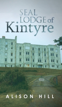 Seal Lodge of Kintyre, Hardback Book Seal Lodge of Kintyre, Hardback Book