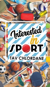 Interested in Sport, Hardback Book Interested in Sport, Hardback Book