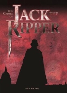 The The Crimes of Jack the Ripper, Hardback Book The The Crimes of Jack the Ripper, Hardback Book