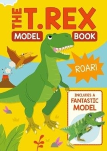 The T. Rex Model Book, Paperback / softback Book The T. Rex Model Book, Paperback / softback Book