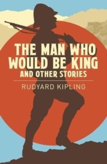 The Man Who Would be King & Other Stories, Paperback / softback Book The Man Who Would be King & Other Stories, Paperback / softback Book