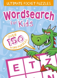 Ultimate Pocket Puzzles: Wordsearch for Kids, Paperback / softback Book Ultimate Pocket Puzzles: Wordsearch for Kids, Paperback / softback Book