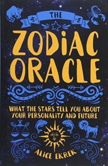 The Zodiac Oracle, Paperback / softback Book The Zodiac Oracle, Paperback / softback Book
