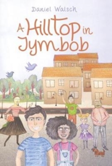 A Hilltop In Jymbob, Paperback / softback Book A Hilltop In Jymbob, Paperback / softback Book