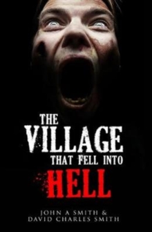The Village That Fell Into Hell, Paperback / softback Book The Village That Fell Into Hell, Paperback / softback Book