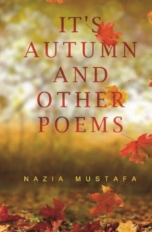 It's Autumn Time and Other Poems, Paperback / softback Book It's Autumn Time and Other Poems, Paperback / softback Book