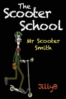 The Scooter School, Paperback / softback Book The Scooter School, Paperback / softback Book