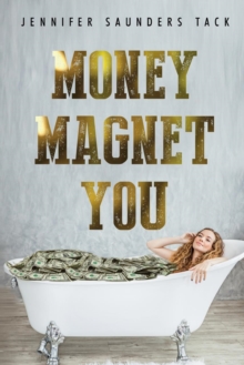 Money Magnet You, Paperback / softback Book Money Magnet You, Paperback / softback Book