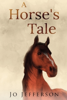 A Horse's Tale, Paperback / softback Book A Horse's Tale, Paperback / softback Book