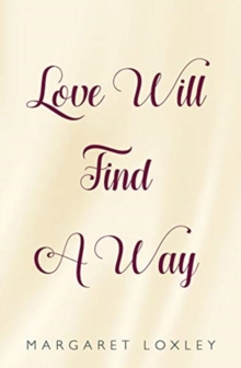 Love Will Find a Way, Paperback / softback Book Love Will Find a Way, Paperback / softback Book