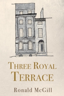 Three Royal Terrace, Paperback / softback Book Three Royal Terrace, Paperback / softback Book
