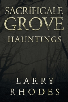 Sacrificale Grove: Hauntings