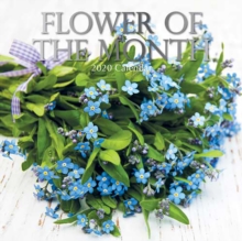 Flower of the Month : 2020 Square Wall Calendar, Paperback / softback Book Flower of the Month : 2020 Square Wall Calendar, Paperback / softback Book