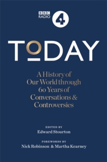 Today : A History of our World through 60 years of Conversations & Controversies, Hardback Book Today : A History of our World through 60 years of Conversations & Controversies, Hardback Book