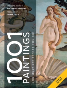 1001 Paintings You Must See Before You Die, Paperback / softback Book 1001 Paintings You Must See Before You Die, Paperback / softback Book