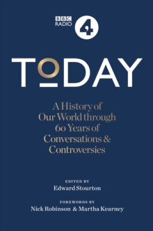 Today : A History of our World through 60 years of Conversations & Controversies