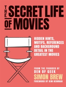 The Secret Life of the Movies, Paperback / softback Book The Secret Life of the Movies, Paperback / softback Book
