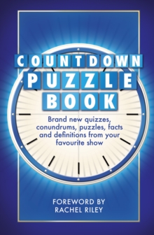 The Countdown Puzzle Book Volume 2 : Quizzes, conundrums, puzzles, facts and definitions from your favourite show