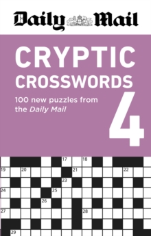 Daily Mail Cryptic Crosswords Volume 4 : 100 new puzzles from the Daily Mail