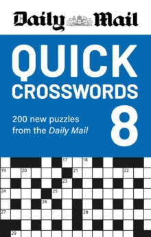 Daily Mail Quick Crosswords Volume 8 : A new collection of 200 puzzles from the Daily Mail