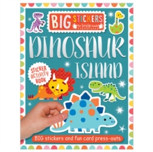 Big Stickers for Little Hands: Dinosaur Island, Paperback / softback Book Big Stickers for Little Hands: Dinosaur Island, Paperback / softback Book