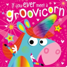If You Meet a Groovicorn, Board book Book If You Meet a Groovicorn, Board book Book