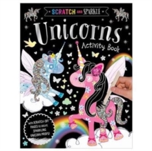 Scratch and Sparkle Unicorns Activity Book, Paperback / softback Book Scratch and Sparkle Unicorns Activity Book, Paperback / softback Book
