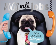 Dogs With Jobs, Hardback Book Dogs With Jobs, Hardback Book