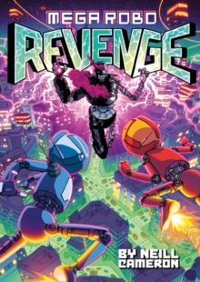 Mega Robo Bros 3: Mega Robo Revenge, Paperback / softback Book Mega Robo Bros 3: Mega Robo Revenge, Paperback / softback Book