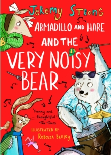 Armadillo and Hare and the Very Noisy Bear