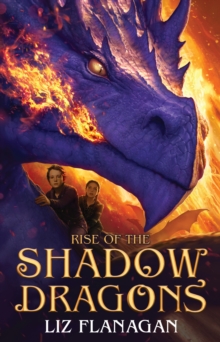 Rise of the Shadow Dragons, Hardback Book Rise of the Shadow Dragons, Hardback Book