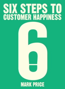 Six Steps to Customer Happiness