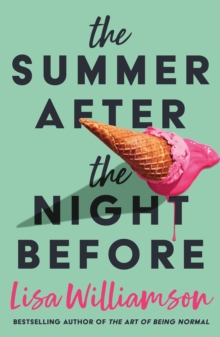 The Summer After the Night Before - from Waterstones Prize-winning author, Lisa Williamson