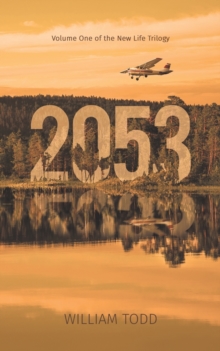 2053 : Volume One of the New Life Trilogy, Paperback / softback Book 2053 : Volume One of the New Life Trilogy, Paperback / softback Book