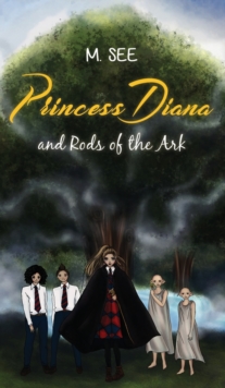 Princess Diana and Rods of the Ark, Hardback Book Princess Diana and Rods of the Ark, Hardback Book