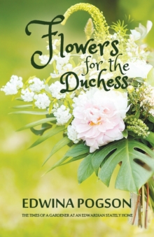 Flowers for the Duchess, Paperback Book Flowers for the Duchess, Paperback Book