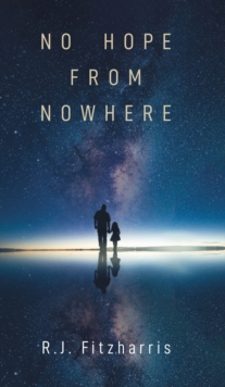 No Hope From Nowhere, Hardback Book No Hope From Nowhere, Hardback Book