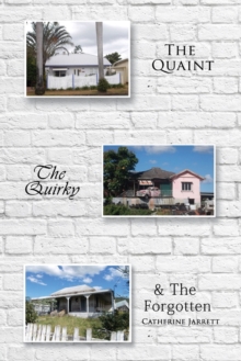 The Quaint, The Quirky and The Forgotten, Paperback Book The Quaint, The Quirky and The Forgotten, Paperback Book