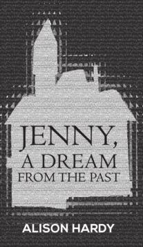 Jenny, A Dream from the Past, Hardback Book Jenny, A Dream from the Past, Hardback Book