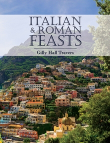Italian And Roman Feasts, Hardback Book Italian And Roman Feasts, Hardback Book